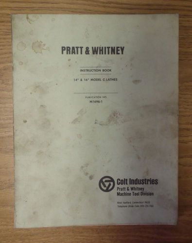 Pratt &amp; Whitney 14&#034; 16&#034; Model C Lathes Instruction Book Manual