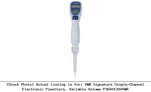 VWR Signature Single-Channel Electronic Pipettors, Variable Volume P36001200VWR