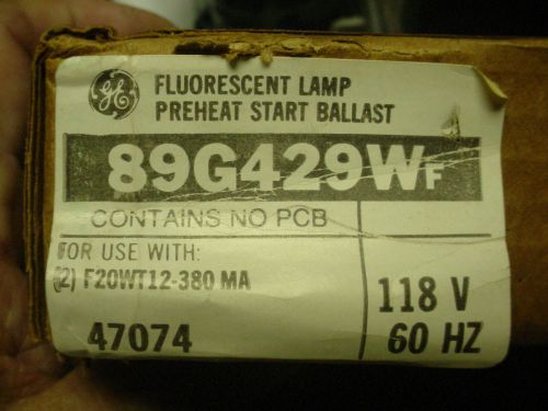 New GE Flourescent Lamp Preheat Start Ballast 89G429Wf, 47074