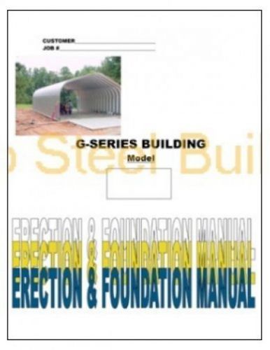 Duro g-series steel arch diy metal building erection &amp; foundation detail manual for sale