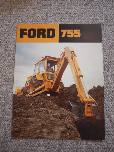 Ford 755 Tractor Loader Backhoe Color Brochure 16 pg. Original MINT &#039;79