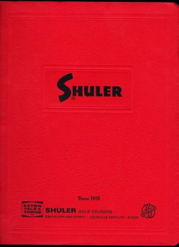 1960&#039;s/70&#039;s Shuler Axle Steering Axles, Parts, etc. catalogs, sales sheets, etc.