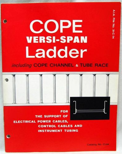 COPE VERSI-SPAN LADDER ELECTRIC POWER CABLE SUPPORT CATALOG CL64 VINTAGE 1964