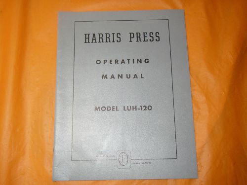 Harris Seybold Harris Offset Press Operating Manual  Model LUH-120