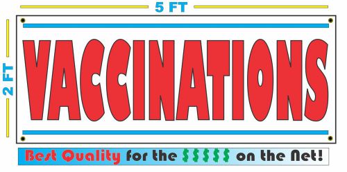 Full Color VACCINATIONS Banner Sign NEW Larger Size Best Price for The $$$$