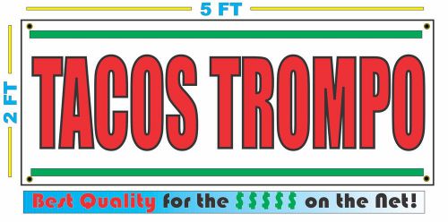 TACOS TROMPO All Weather Banner Sign NEW Larger Size High Quality! XXL