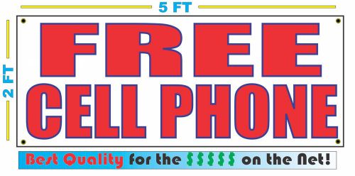 FREE CELL PHONE Banner Sign NEW LARGER SIZE Best Quality for the $$$