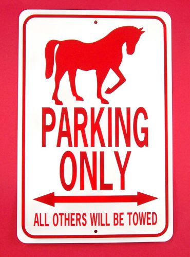 Horse parking only  12x18 aluminum sign won&#039;t rust or fade for sale