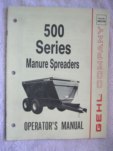 1986 GEHL 500 SERIES MANURE SPREADER OPERATOR&#039;S MANUAL