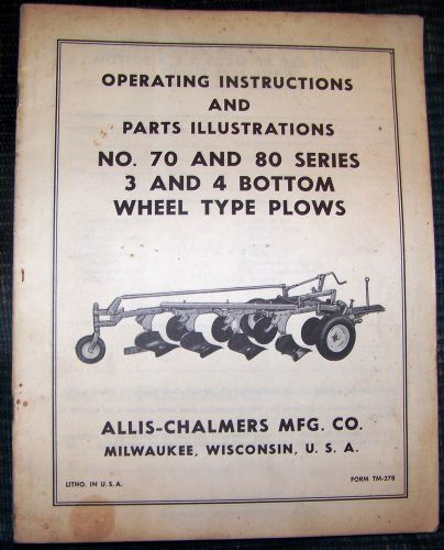 Allis Chalmers Operating Instructions &amp; Parts Illustrations 70 &amp; 80 Series Plows