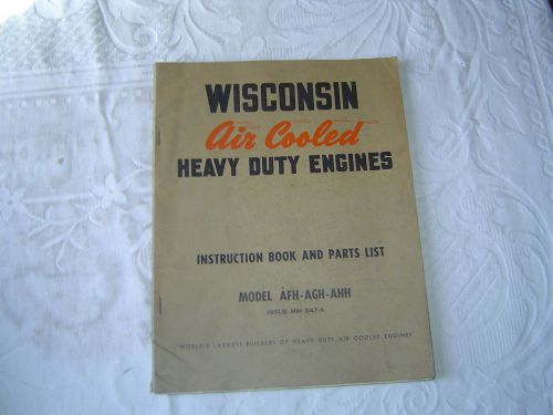 Wisconsin AFH AGH AHH Engine Operators Instruction Manual and Parts List Catalog