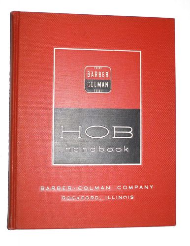 Barber Colman HOB Handbook Hardcover 1954 - 388 PG - First Edition - Very Rare!