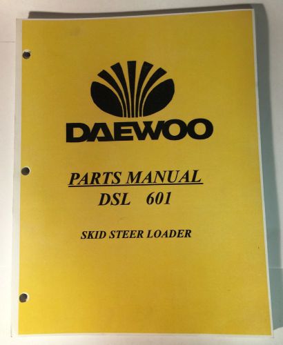 Daewoo dsl 601 skid steer loader parts manual (electronic version) for sale
