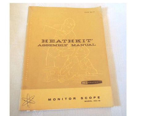 Heathkit Assembly Manual Monitor Scope Model HO-10 Original 1962