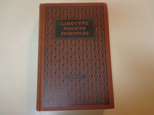 Linotype Machine Principles Official Manual 1940 Printing Typesetting