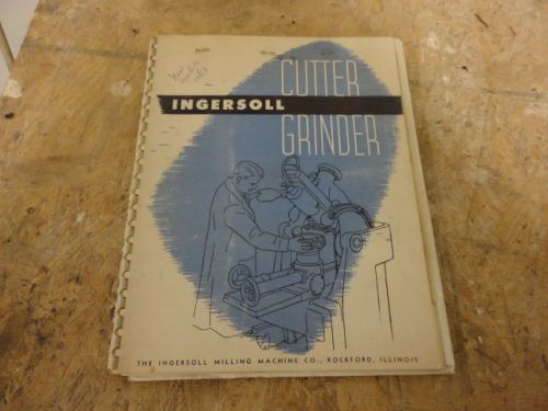 Ingersoll Cutter Flymill Grinder Manual Operators, Parts and Maintenance