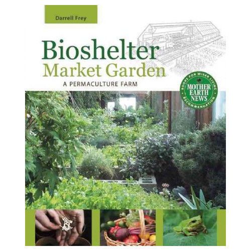 Consortium Book Sales &amp; Dist Bioshelter Market Garden A Permaculture Farm