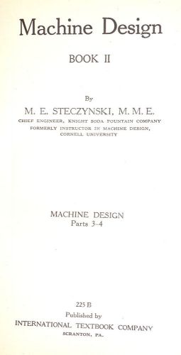 MACHINE DESIGN BOOK II PARTS 3-4 by Steczynski 1933 machinist &amp; mechanic lathe