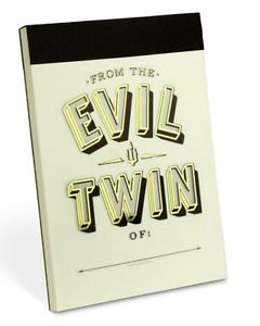 NEW Knock Knock ALTER EGO Note Pad: FROM THE EVIL TWIN OF (5x7&#034;, 50 sheet book)