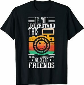 NEW LIMITED FunnyWe Can Be Friends Photographer Camera Gift T-Shirt S-3XL