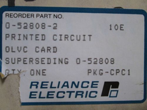 RELIANCE ELECTRIC PC BOARD 0-52808-2 (REMANUFACTURED) *USED*