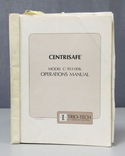 Trio Tech Centrisafe Model C-103-006 Operations Manual