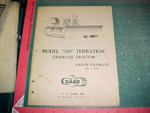 1957 case 320 terratrac gas crawler tractor illustrated parts catalog #1004 vg for sale