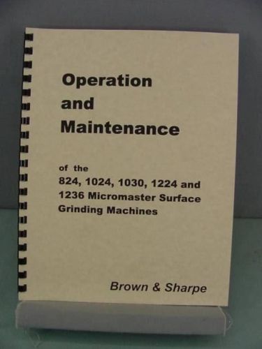 Brown &amp; Sharpe 824 1024 1030 12241236 Micromaster Grinder Service Manual