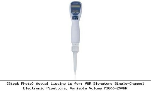 Vwr signature single-channel electronic pipettors, variable volume p3600-20vwr for sale