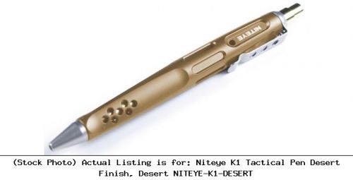 Niteye K1 Tactical Pen Desert Finish, Desert NITEYE-K1-DESERT
