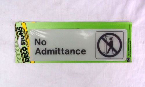 Hy-ko deco sign &#034;no admittance&#034; self adhesive 9&#034;x3&#034; made in usa product # d-5 for sale