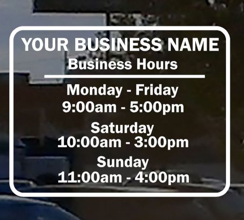 11&#034; x 8.5&#034; Business Hours Vinyl Decal /Graphics Great Custom Sign Retail
