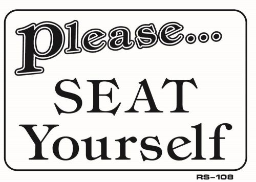 Please SEAT Yourself  7&#034;x10&#034; Sign RS-108