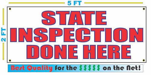STATE INSPECTION DONE HERE Banner Sign NEW LARGER SIZE Best Quality for the $$$