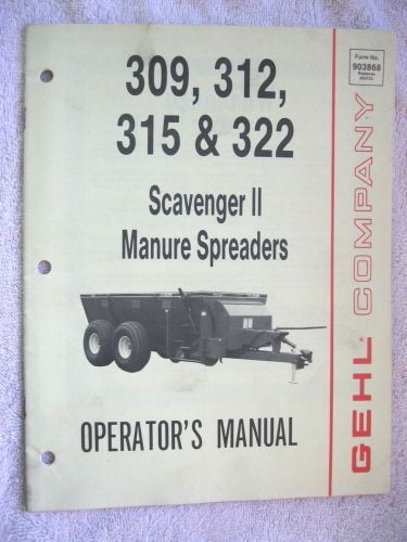 1986 GEHL 309, 312, 315, &amp; 322 SCAVENGER II MANURE SPREADER OPERATOR&#039;S MANUAL