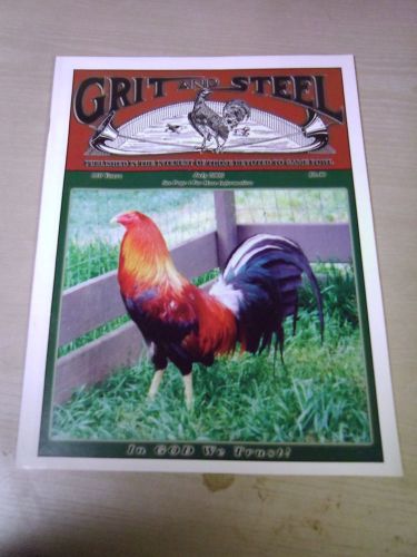 GRIT AND STEEL Gamecock Gamefowl Magazine - Out Of Print - RARE! July 2008