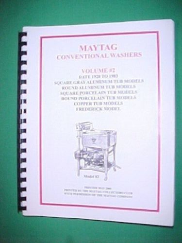 Maytag Conventional Washers Book Volume #2 Hit Miss Gas Engine Upright