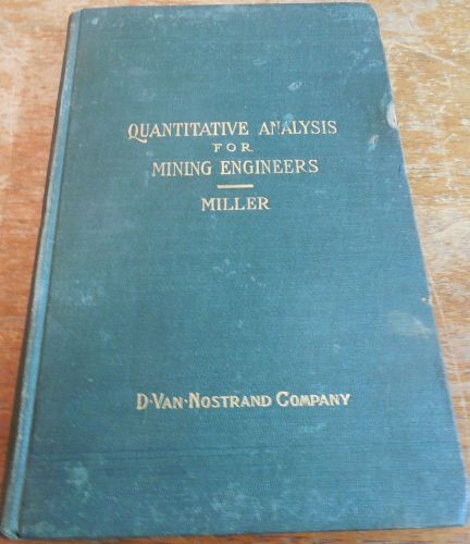 1907 Edition for GOLD! Rare QUANTITATIVE ANALYSIS FOR MINING ENGINEERS... Alaska