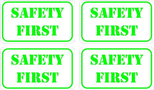 4 SAFETY FIRST   stickers 2.25&#034;  FREE SHIPPING