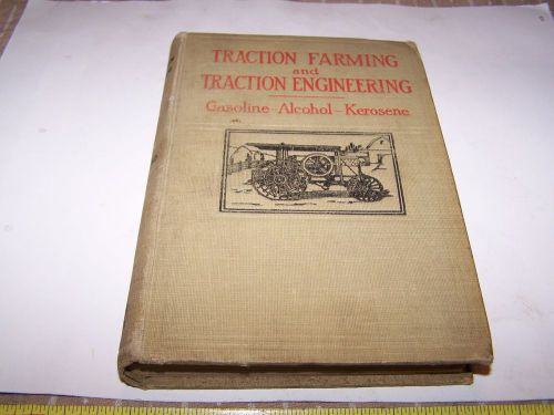 Old 1913 TRACTION FARMING Prairie Tractor Book Rumely Avery Case Bates Hit Miss