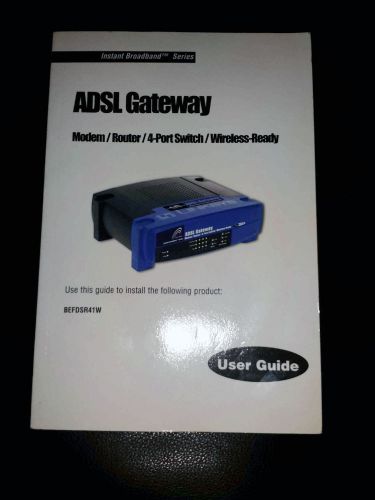 LINKSYS USER GUIDE for ADSL Gateway Modem / Router / 4-port Switch BEFDSR41W
