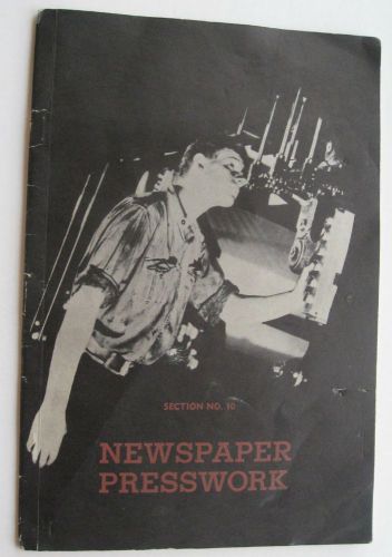 Booklet - Newspapaer Presswork Technical Trade School Journeyman Section 10 c41