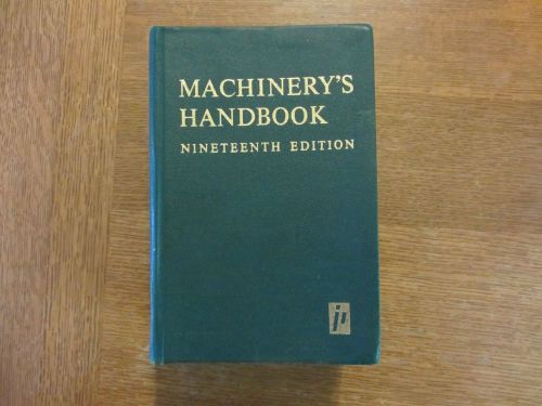 MACHINERY&#039;S HANDBOOK 19th Edition 1974 - 2,400+ pages