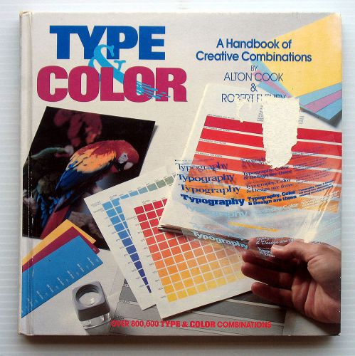 TYPE &amp; COLOR • A Handbook of Creative Combinations • Designing with Type in CMYK