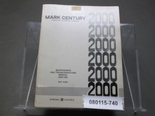 GE Mark Century 2000 CNC Maintenance &amp; Troubleshooting Manual GEK-25382C