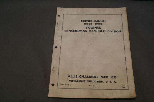 Allis chalmers 10000 &amp; 11000  engine construction machinery div service manual for sale