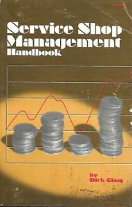 SERVICE SHOP MANAGEMENT HANDBOOK Dick Glass Howard W. Sams Electronic Service