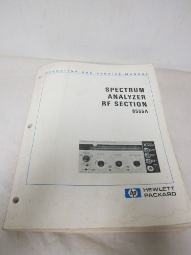 HEWLETT-PACKARD SPECTRUM ANALYZER RF SECTION 8555A OPERATING AND SERVICE MANUAL