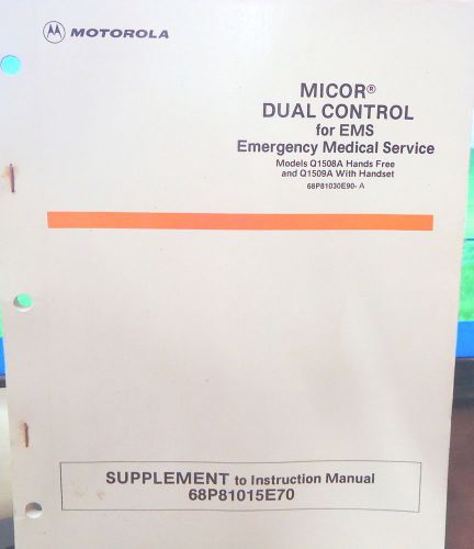 Motorola MICOR Dual Control for EMS Instruction Manual - 68P81030E90-A