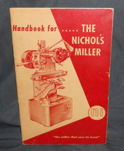 Nichols-Miller Milling Machine Handbook Vintage 1950s ?  Waltham, Mass.